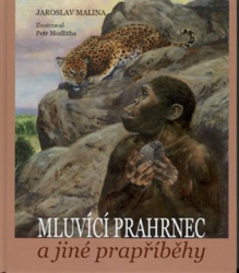 Malina, Jaroslav - Mluvící prahrnec a jiné prapříběhy