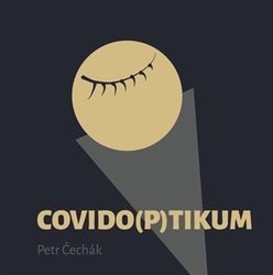 Čechák, Petr - Covido(p)tikum