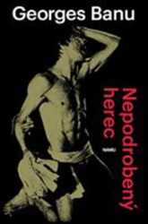 Banu, Georges - Nepodrobený herec