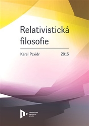 Pexidr, Karel - Relativistická filosofie