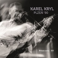 Kryl, Karel - Karel Kryl: Plzeň 90