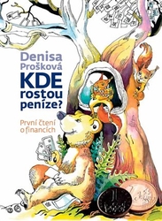 Prošková, Denisa - Kde rostou peníze?
