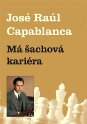 Capablanca, Jose Raul - Má šachová kariéra