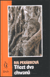 Pekárková, Iva - Třicet dva chwanů