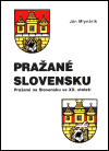 Mlynárik, Ján - Pražané Slovensku