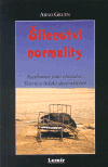 Gruen, Arno - Šílenství normality