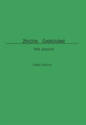 Killarová, Zdeňka - Života čarování