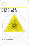 van Rijckenborgh, Jan - Přicházející nový člověk