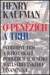 Kaufman, Henry - O penězích a trhu