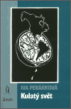 Pekárková, Iva - Kulatý svět