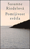 Riedlová, Susanne - Pomíjivost světla