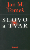Tomeš, Jan Marius - Slovo a tvar