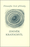 Kratochvíl, Zdeněk - Filosofie živé přírody