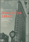 Lipset, Seymour Martin - Dvousečná zbraň
