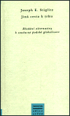 Stiglitz, Joseph E. - Jiná cesta k trhu