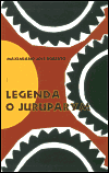 Roberto, Maximiano José - Legenda o Juruparym