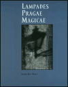 Tůma, Stanislav - Lampades Pragae Magicae