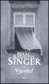Singer, Isaac Bashevis - Vyvrhel