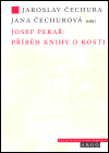 Pekař, Josef - Josef Pekař: Příběh knihy o Kosti