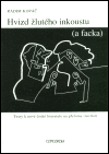 Kopáč, Radim - Hvizd žlutého inkoustu (a facka)