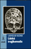 Klíma, Ladislav - Lidská tragikomedie
