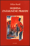 Korál, Milan - Hodina znásilněné pravdy