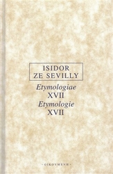 Isidor ze Sevilly - Etymologie XVII / Etymologiae XVII