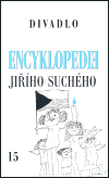 Suchý, Jiří - Encyklopedie Jiřího Suchého, svazek 15 - Divadlo 1997-2003