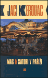 Kerouac, Jack - Mag &amp; Satori v Paříži