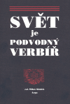 Sládek, Miloš - Svět je podvodný verbíř