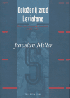 Miller, Jaroslav - Odložený zrod Leviatana