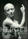 Pinkava, Ivan - Heroes