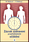 Paňkevyč, Myroslav - Zázrak uzdravení prostřednictvím očištění