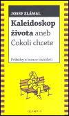 Zlámal, Josef - Kaleidoskop života aneb Cokoli chcete
