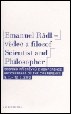 Emanuel Rádl - vědec a filosof / Scintist and Philosopher