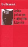 Michorová, Eva - Jedna jediná noc s inženýrem Kuželem