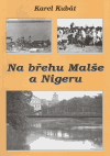 Kubát, Karel - Na břehu Malše a Nigeru