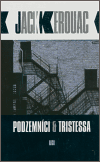 Kerouac, Jack - Podzemníci a Tristessa