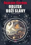 Sardou, Romain - Odlesk Boží slávy