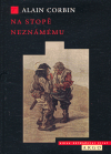 Corbin, Alain - Na stopě neznámému