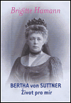 Hamann, Brigitte - Bertha von Suttner: Život pro mír