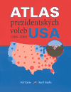 Karas, Petr - Atlas prezidentských voleb USA 1904-2004
