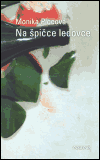 Plocová, Monika - Na špičce ledovce