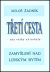 Žádník, Miloš - Třetí cesta - aby války nebyly (brož.)
