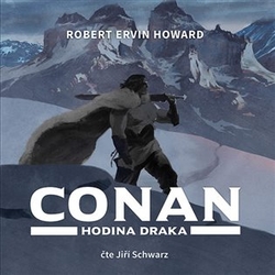 Howard, Robert Ervin - Conan - Hodina draka