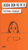 Sidonová, Kateřina - Jeden den ve IV.D
