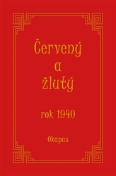 Okapus - Červený a žlutý rok 1940