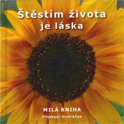 Dvořáček, Přemysl - Štěstím života je láska