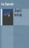 Tajovská, Iva - Jepičí hvězdy