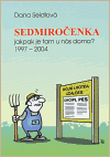 Seidlová, Dana - Sedmiročenka - jakpak je tam u nás doma?